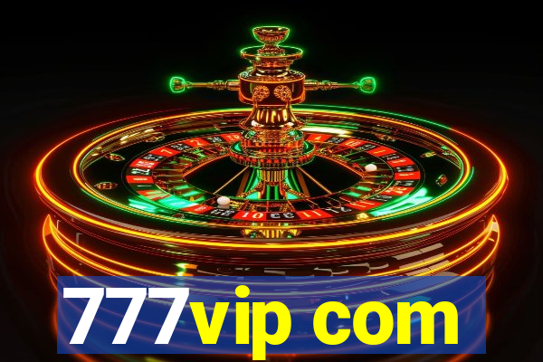 777vip com